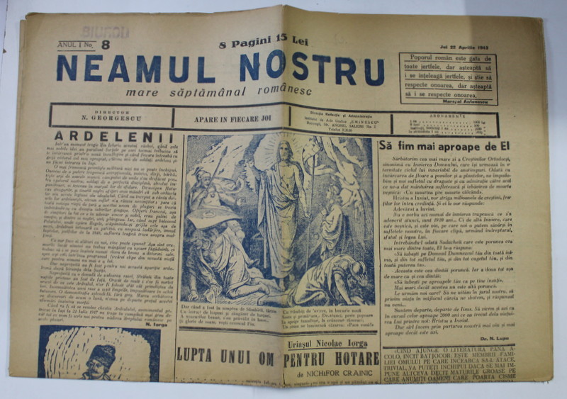 NEAMUL NOSTRU , MARE SAPTAMANAL ROMANESC , ANUL I , NO.8 , 22 APRILIE  , 1943