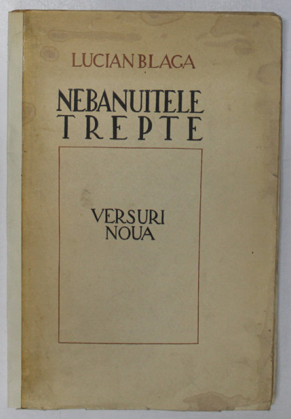 NEBANUITELE TREPTE de LUCIAN BLAGA , 1943