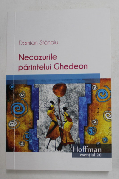 NECAZURILE PARINTELUI GHEDEON de DAMIAN STANOIU , 2018