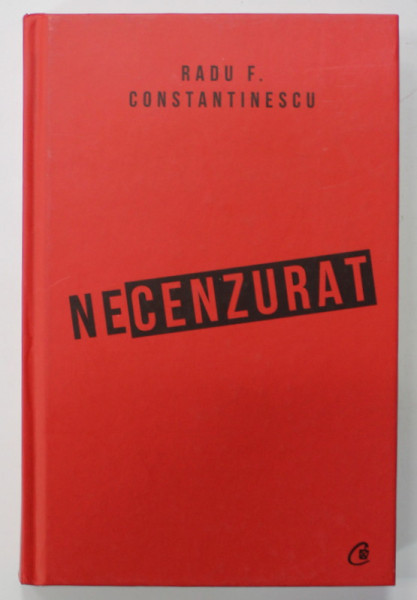 NECENZURAT , EDITIA A III - A de RADU F. CONSTANTINESCU , 2019 *MICI DEFECTE