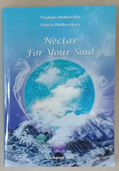 NECTAR FOR YOUR SOUL by VLADIMIR DUBKOVSKIY and VALERIA DUBKOVSKAYA , 2011