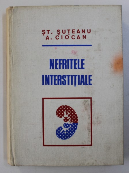 NEFRITELE INTERSTITIALE de STEFAN SUTEANU...ADRIAN CIOCAN , 1974