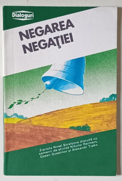 NEGAREA NEGATIEI de NINEL STRELTOVA in dialog cu NIKOLAI REIMERS ... ALEXANDR TIPKO , 1990
