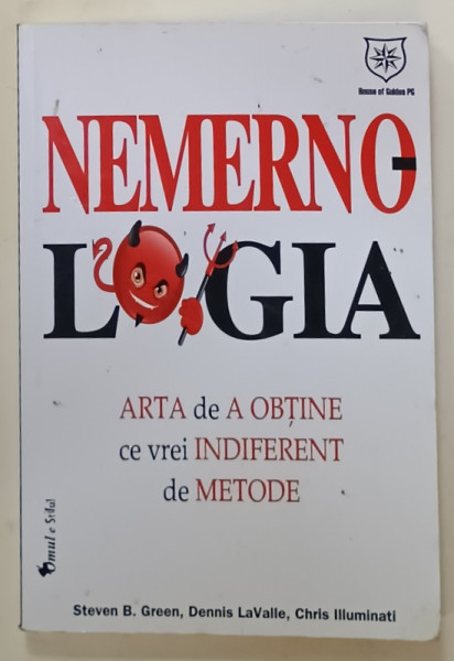 NEMERNOLOGIA , ARTA DE A OBTINE CE VREI INDIFERENT DE METODE de STEVEN B, GREEN ...CHRIS ILLUMINATI , 2013, PREZINTA  URME DE UZURA