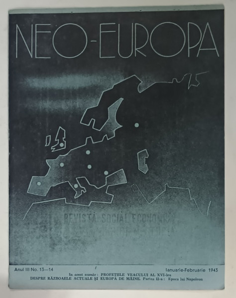 NEO - EUROPA , REVISTA SOCIAL - ECONOMICA , NR. 13 - 14 , IANUARIE - FEBRUARIE  1943