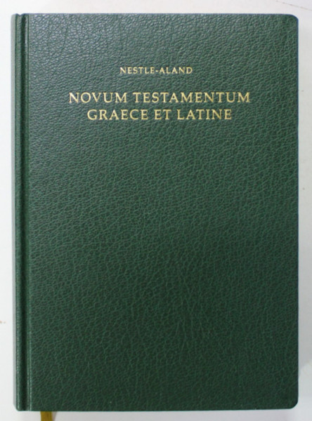 NESTLE - ALAND , NOVUM TESTAMENTUM  GRAECE ET LATINE , 28th EDITION , 2014 , TIPARIT PE HARTIE DE BIBLIE