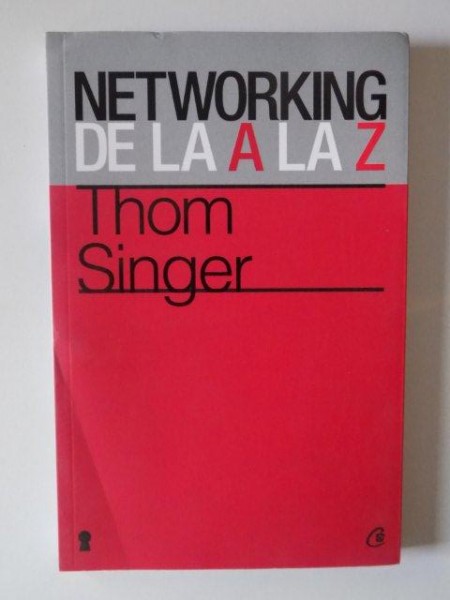NETWORKING DE LA A LA Z de THOM SINGER , 2012