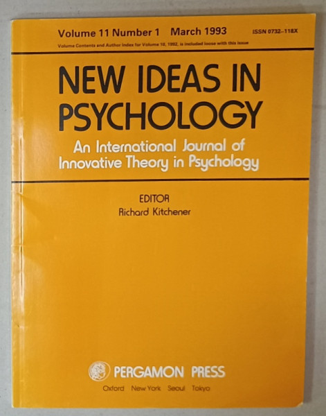 NEW IDEAS IN PSYCHOLOGY , AN INTERNATIONAL JOURNAL ...editor RICHARD KITCHENER ,  VOLUME 11 , NUMBER 1 , MARCH 1993