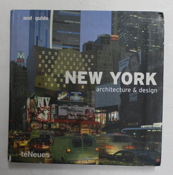 NEW YORK - ARCHITECTURE and DESIGN , by HUBERTUS ADAM , 2003