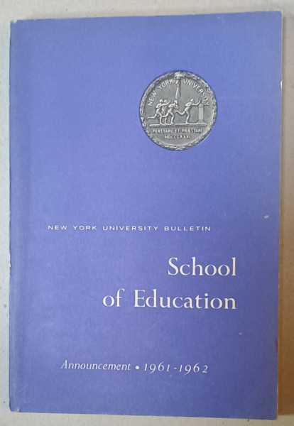 NEW YORK UNIVERSITY BULLETIN - SCHOOL OF EDUCATION , ANNOUNCEMENT 1961 -1962