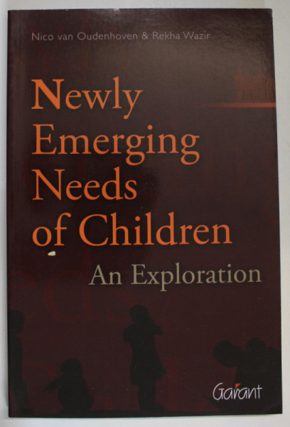 NEWLY EMERGING NEEDS OF CHILDREN , AN EXPLORATION by NICO van OUDENHOVEN and REKHA WAZIR , 2006