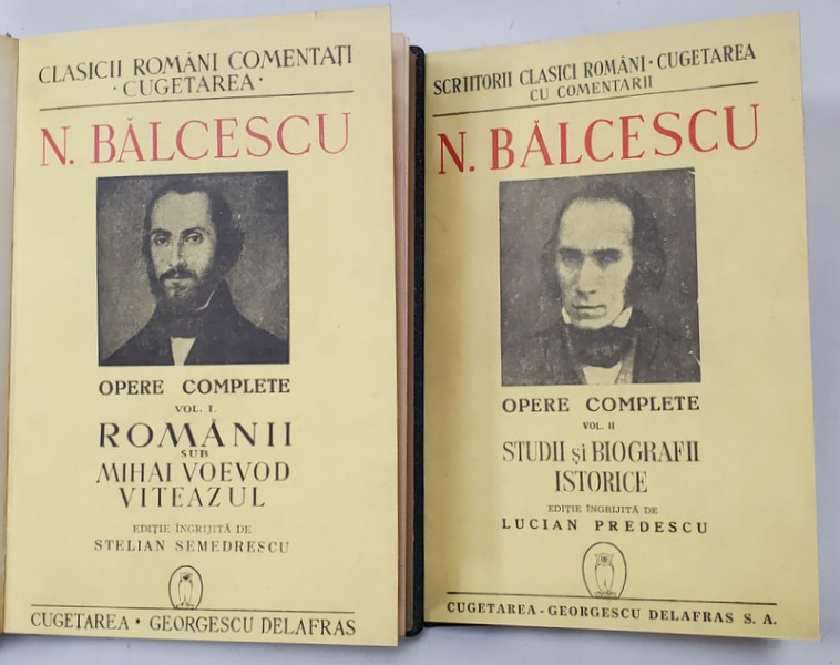 NICOLAE BALCESCU , OPERE COMPLETE , VOLUMELE I - II , EDITIE INTERBELICA , VEZI DESCRIEREA !