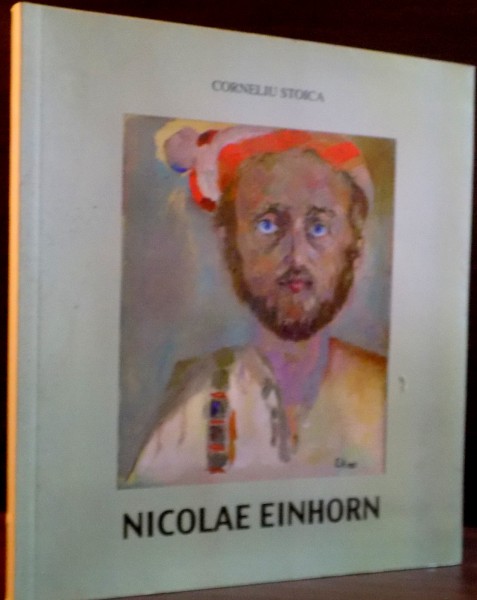 NICOLAE EINHORN de CORNELIU STOICA , 2008