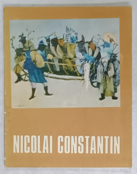 NICOLAI  CONSTANTIN , CATALOG DE EXPOZITIE , 1982 , DEDICATIE *
