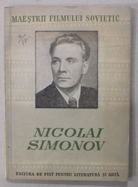 NICOLAI SIMIONOV , SERIA '' MAESTRII FILMULUI SOVIETIC ''de A. CRAMOV , 1952 , CONTINE SI O  CARTE POSTALA