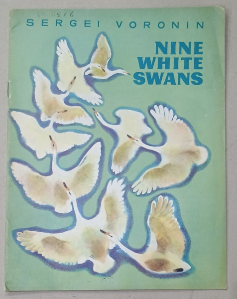 NINE WHITE SWANS by SERGEI VORONIN , drawings by T. KAPUSTINA , 1973