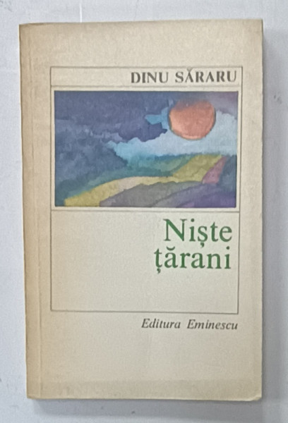 NISTE TARANI , roman de DINU SARARU , 1978, DEDICATIE *