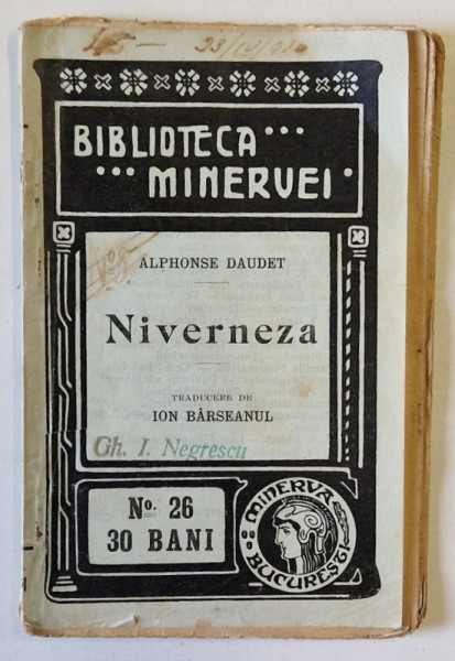 NIVERNEZA de ALPHONSE DAUDET , COLECTIA ' BIBLIOTECA MINERVEI ' nr. 26 , 1909