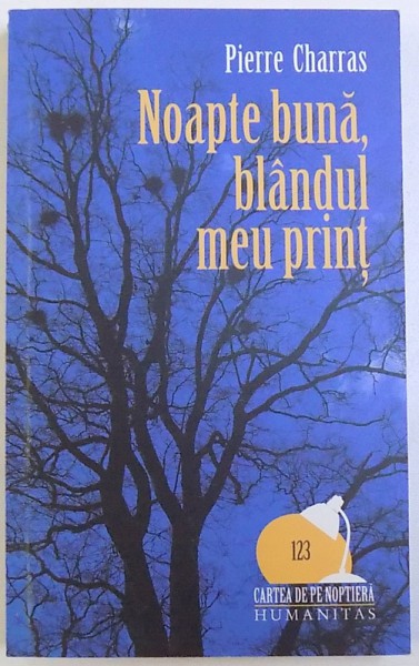 NOAPTE BUNA , BLANDUL MEU PRINT  - de PIERRE CHARRAS , 2007