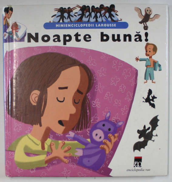 NOAPTE BUNA ! , ilustratii de VINCENT DESPLANCHE , SERIA ' MINIENCICLOPEDII LAROUSSE ' , 2004