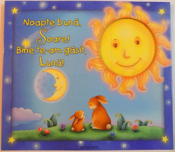 NOAPTE BUNA SOARE, BINE TE-AM GASIT LUNA, TEXT KAREN VIOLA, ILUSTRATII de CHI CHUNG, 2003