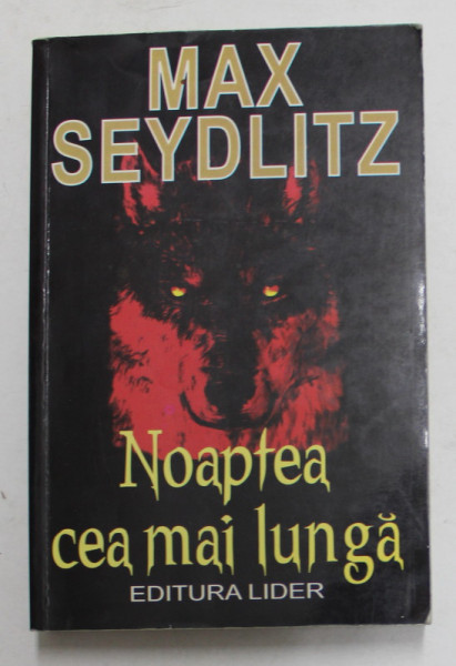 NOAPTEA CEA MAI LUNGA de MAX SEYDLITZ , 2007