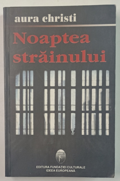 NOAPTEA STRAINULUI de AURA CHRISTI , 2004