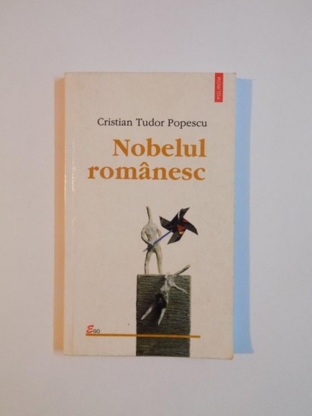 NOBELUL ROMANESC de CRISTIAN TUDOR POPESCU 2002