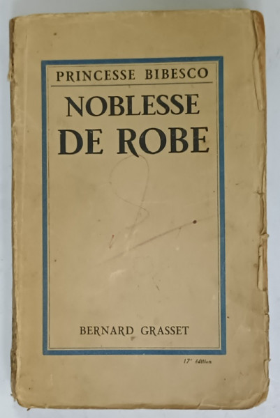 NOBLESSE DE ROBE par PRINCESSE BIBESCO, 1928