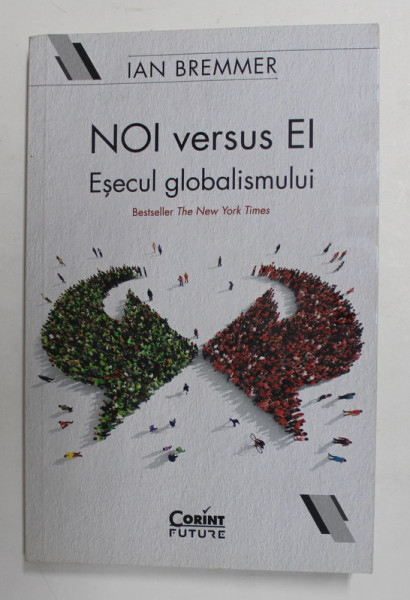 NOI VERSUS EL - ESECUL GLOBALISMULUI de IAN BREMMER , 2021