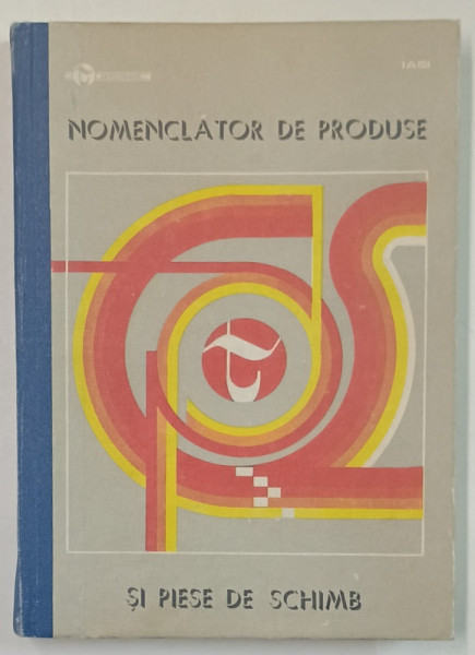 NOMENCLATOR DE PRODUSE SI PIESE DE SCHIMB , FABRICA TEHNOTON , IASI , ANII  '70