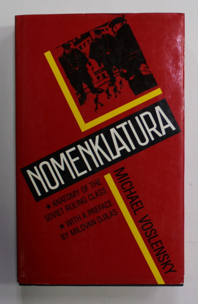 NOMENKLATURA = ANATOMY OF THE SOVIET RULING CLASS by MICHAEL VOSLENSKY , 1984