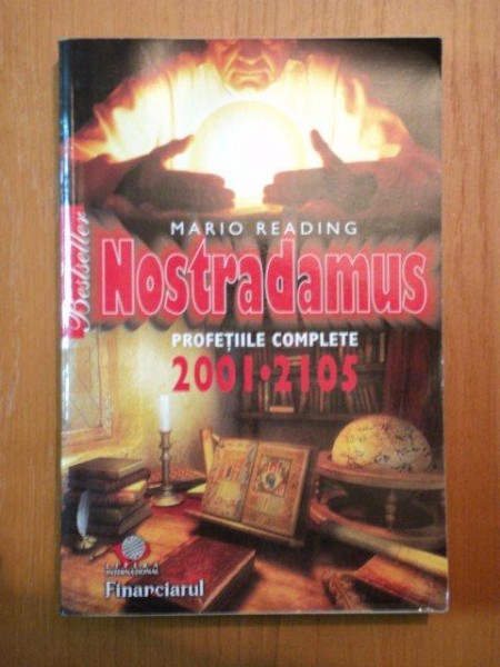 NOSTRADAMUS . PROFETIILE COMPLETE 2001-2105 de MARIO READING , 2006