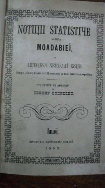 NOTE STATISTICE ASUPRA MOLDOVEI, DE PRINTUL NICOLAE SUTU, IASI 1852