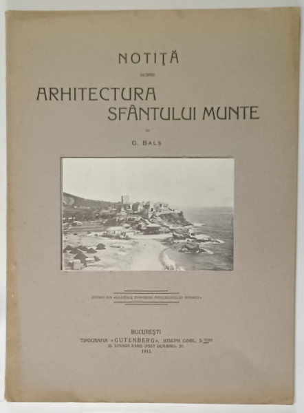 NOTITA DESPRE ARHITECTURA SFANTULUI MUNTE de G. BALS,  1913