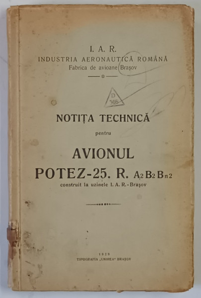 NOTITA TECHNICA PENTRU AVIONUL POTEZ - 25 , R. , A2 B2 Bn2 CONSTRUIT LA UZINELE I.A.R. BRASOV , 1929
