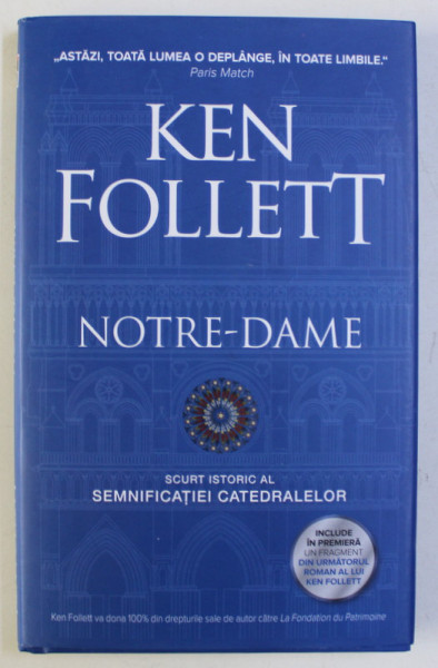 NOTRE-DAME - SCURT ISTORIC AL SEMNIFICATIEI CATEDRALELOR de KEN FOLLETT , 2020