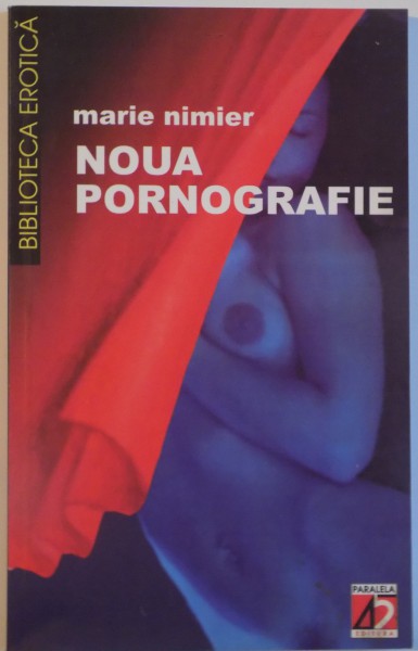 NOUA PORNOGRAFIE de MARIE NIMIER, 2003 , PREZINTA SUBLINIERI