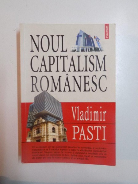 NOUL CAPITALISM ROMANESC de VLADIMIR PASTI , 2006