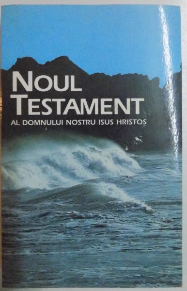 NOUL TESTAMENT AL DOMNULUI NOSTRU ISUS HRISTOS