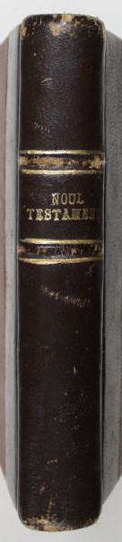 NOUL TESTAMENT AL DOMNULUI SI MANTUITORULUI NOSTRU IISUS HRISTOS , TIPARIT IN ZILELE MAJESTATII SALE FERDINAND I , REGELE ROMANIEI , 1922