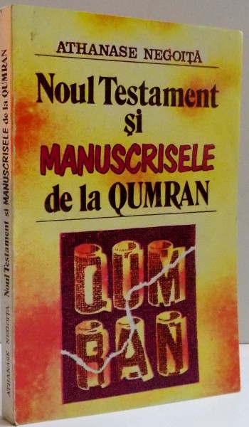 NOUL TESTAMENT SI MANUSCRISLE DE LA QUMRAN , 1993