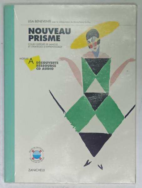 NOUVEAU PRISME , COURS INTEGRE DE LANGUE ET STRATEGIES  D ' APPRENTISAGE par LISA BENEVENTI , MODULE A : DECOUVERTE , RESOURCE , LIPSA CD AUDIO *