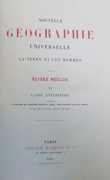 NOUVELLE GEOGRAPHIE UNIVERSELLE   - LA TERRE ET LES HOMMES par ELISEE RECLUS , VOL.  IX  : L ' ASIE ANTERIEURE , 1884