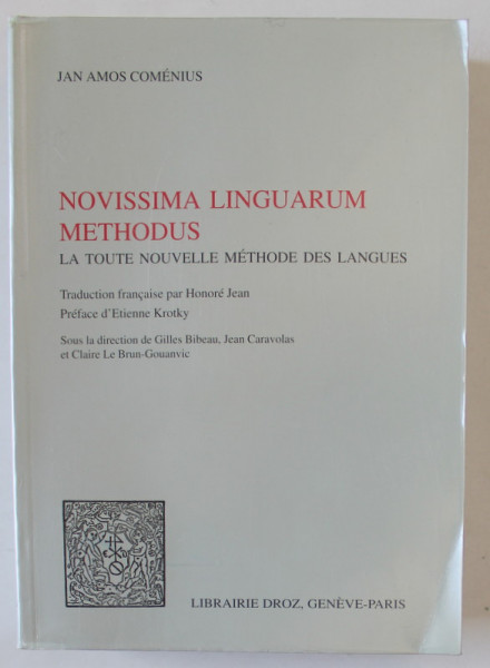 NOVISSIMA LINGUARUM METHODUS , LA TOUTE NOUVELLE METHODE DES LANGUES par JAN AMOS COMENIUS , 1648 , REEDITATA IN 2005