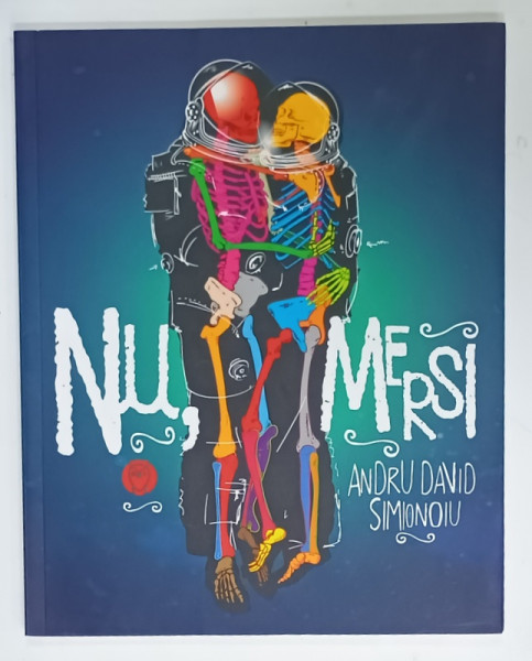 NU , MERSI , versuri de ANDRU DAVID SIMIONOIU , ilustratii de ALIN VASILA ADNAN , 2014