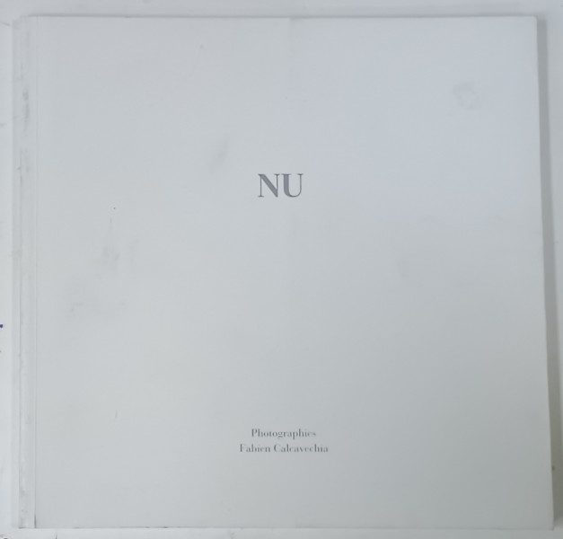 NU , photographies FABIEN CALCAVECHIA , 2003 , ALBUM DE FOTOGRAFIE