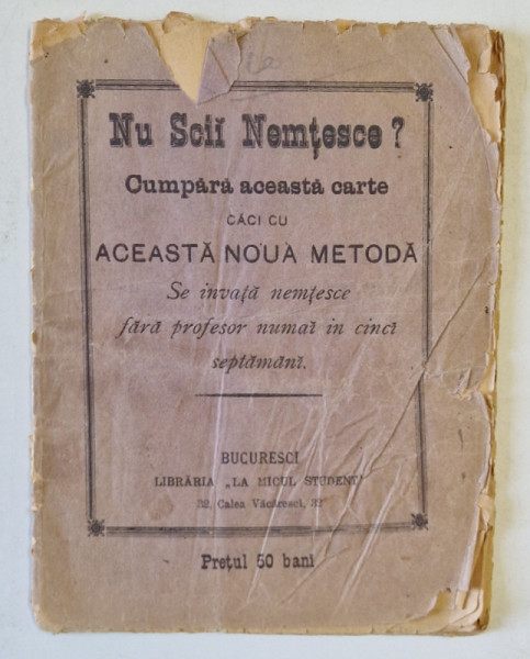 NU SCII NEMTESTE  ? CUMPARA ACEASTA CARTE CACI CU ACEASTA NOUA METODA , CCA. 1900