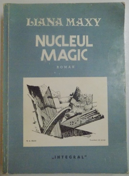 NUCLEUL MAGIC de LIANA MAXY ,1986