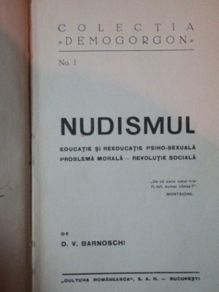 NUDISMUL, EDUCATIE SI REEDUCATIE PSIHO SEXUALA, PROBLEMA MORALA REVOLUTIE SOCIALA de D.V. BARNOSCI